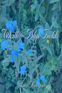 Walk the Blue Fields