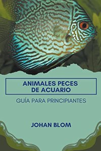 Peces de acuario: Guía para principiantes