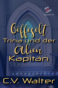 Gefesselt- Trina und der Alien Kapitän