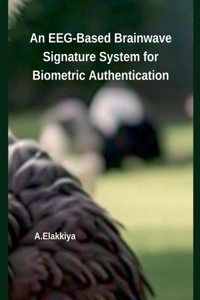 EEG-Based Brainwave Signature System for Biometric Authentication