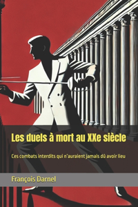 Les duels à mort au XXe siècle