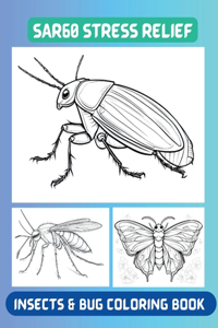 SAR60 - Insects and Bug Coloring Book for Adult Stress Relief