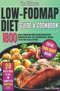 Ultimate Low-FODMAP Diet Guide & Cookbook