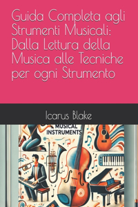 Guida Completa agli Strumenti Musicali