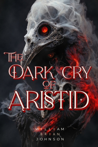 The Dark Cry of Aristid