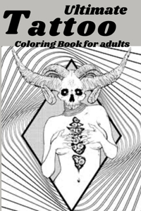 Ultimate Tattoo Coloring Book for adults