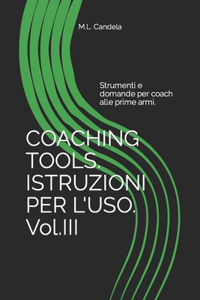 COACHING TOOLS. ISTRUZIONI PER L'USO. Vol.III