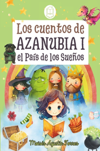 Los cuentos de Azanubia, el País de los Sueños
