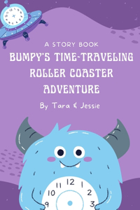 Bumpy's Time-Traveling Roller Coaster Adventure