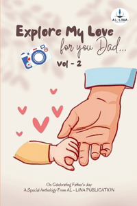 Explore My Love, For You Dad Vol - 2