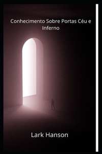 Conhecimento Sobre Portas Céu e Inferno