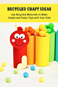 Recycled Craft Ideas