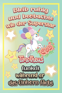 Bleib ruhig und beobachte wie Superstar Timotheus funkelt während sie das Einhorn färbt