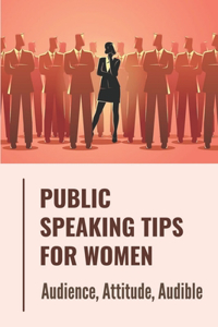 Public Speaking Tips For Women