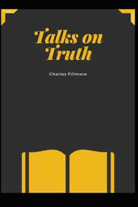 Talks on Truth