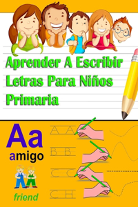 Aprender A Escribir Letras Para Niños Primaria