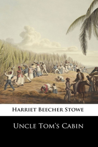 Uncle Tom's Cabin Illustrated