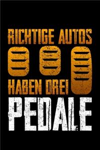 Richtige Autos Haben Drei Pedale