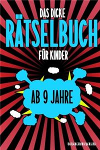 Das Dicke Rätselbuch Für Kinder Ab 9 Jahre