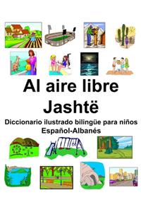 Español-Albanés Al aire libre/Jashtë Diccionario ilustrado bilingüe para niños