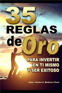 35 Reglas de Oro Para Invertir En Ti Mismo Y Ser Exitoso
