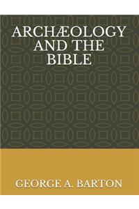 ArchÆology and the Bible