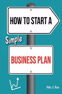 How To Start A Simple Business Plan