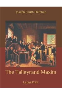 The Talleyrand Maxim