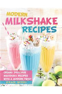 Modern Milkshake Recipes