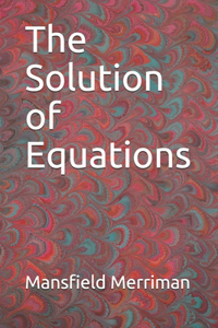 The Solution of Equations