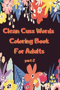Clean Cuss Words Coloring Book For Adults