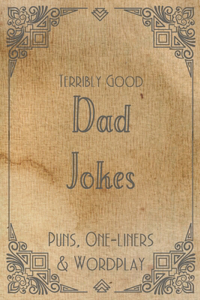 Terribly Good Dad Jokes