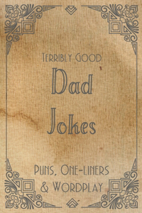 Terribly Good Dad Jokes