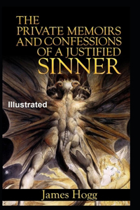 The Private Memoirs and Confessions of a Justified Sinner Illustrated