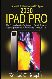 A No-Fluff User Manual To Apple 2020 iPad Pro