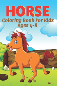 Horse Coloring Book For Kids Ages 4-8
