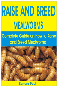 Raise and Breed Mealworms
