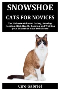Snowshoe Cats for Novices