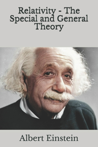 Relativity - The Special and General Theory