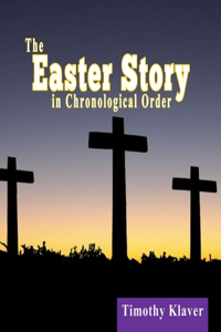 The Easter Story in Chronological Order