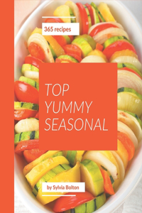 Top 365 Yummy Seasonal Recipes