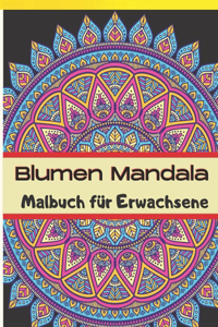 Blumen Mandala Malbuch für Erwachsene
