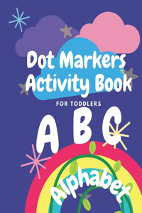 Dot Markers ABC Alphabet Activity Book For Toddlers