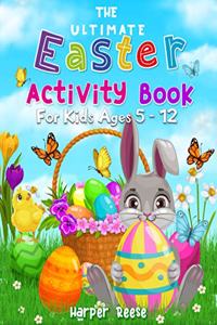 Ultimate Easter Activity Book For Kids Ages 5 - 12