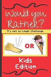 Would You Rather? Try Not To Laugh Challenge For Kids