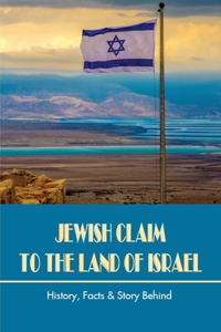 Jewish Claim To The Land Of Israel