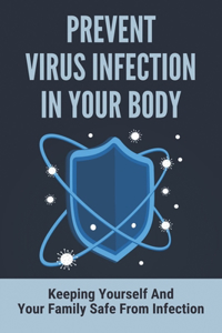 Prevent Virus Infection In Your Body