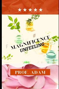 Magnificence Unfeeling