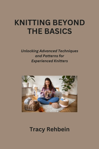 Knitting Beyond the Basics