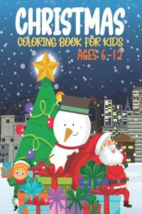 Christmas Coloring Book For Kids Ages 6-12